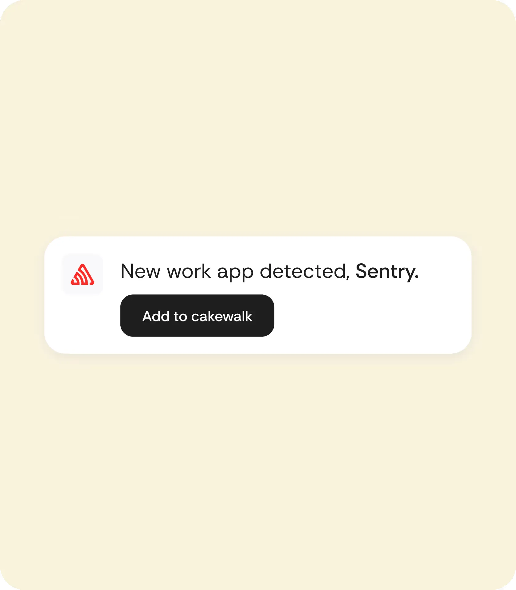 Cakewalk notification showing a new work app detected: Sentry