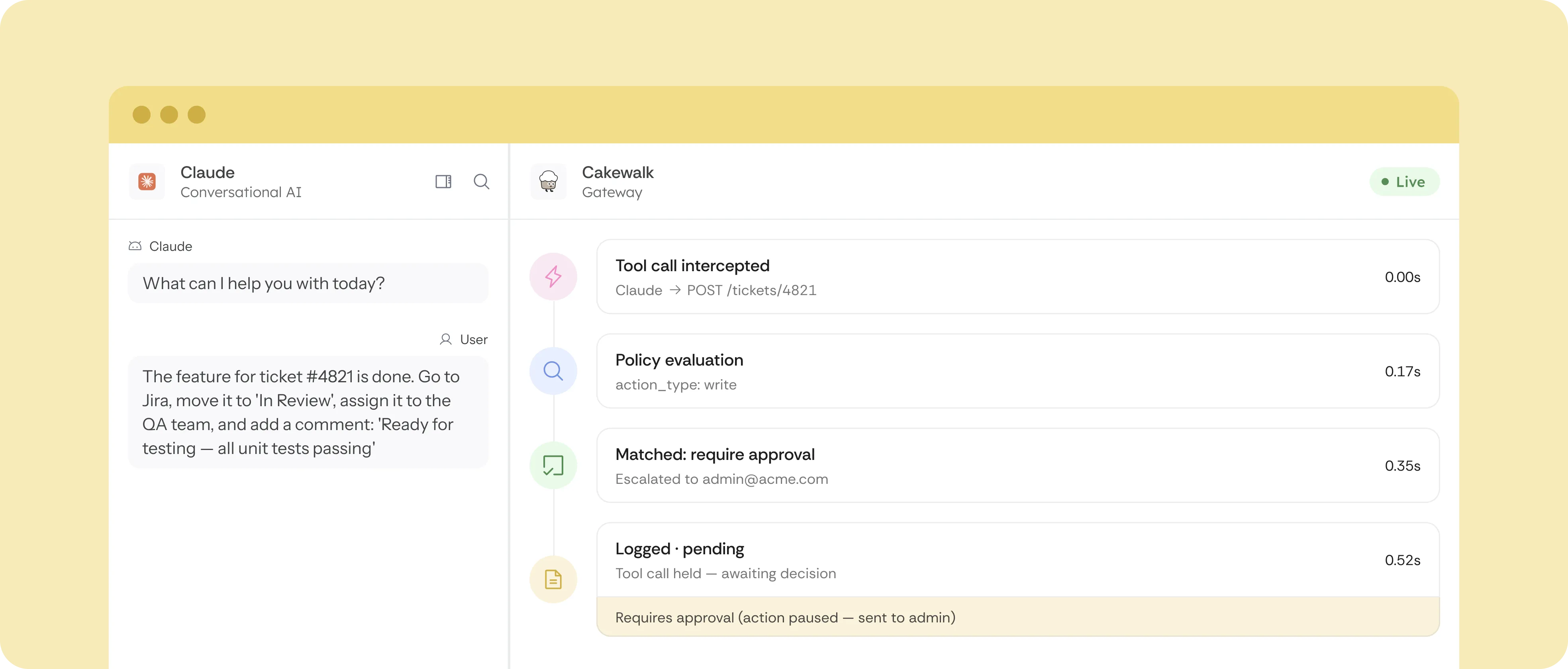 Browser window split view showing Claude conversation on the left and a Cakewalk Gateway timeline on the right with tool call intercepted at 0.00 seconds, policy evaluation at 0.17 seconds, matched require approval at 0.35 seconds and logged pending at 0.52 seconds.