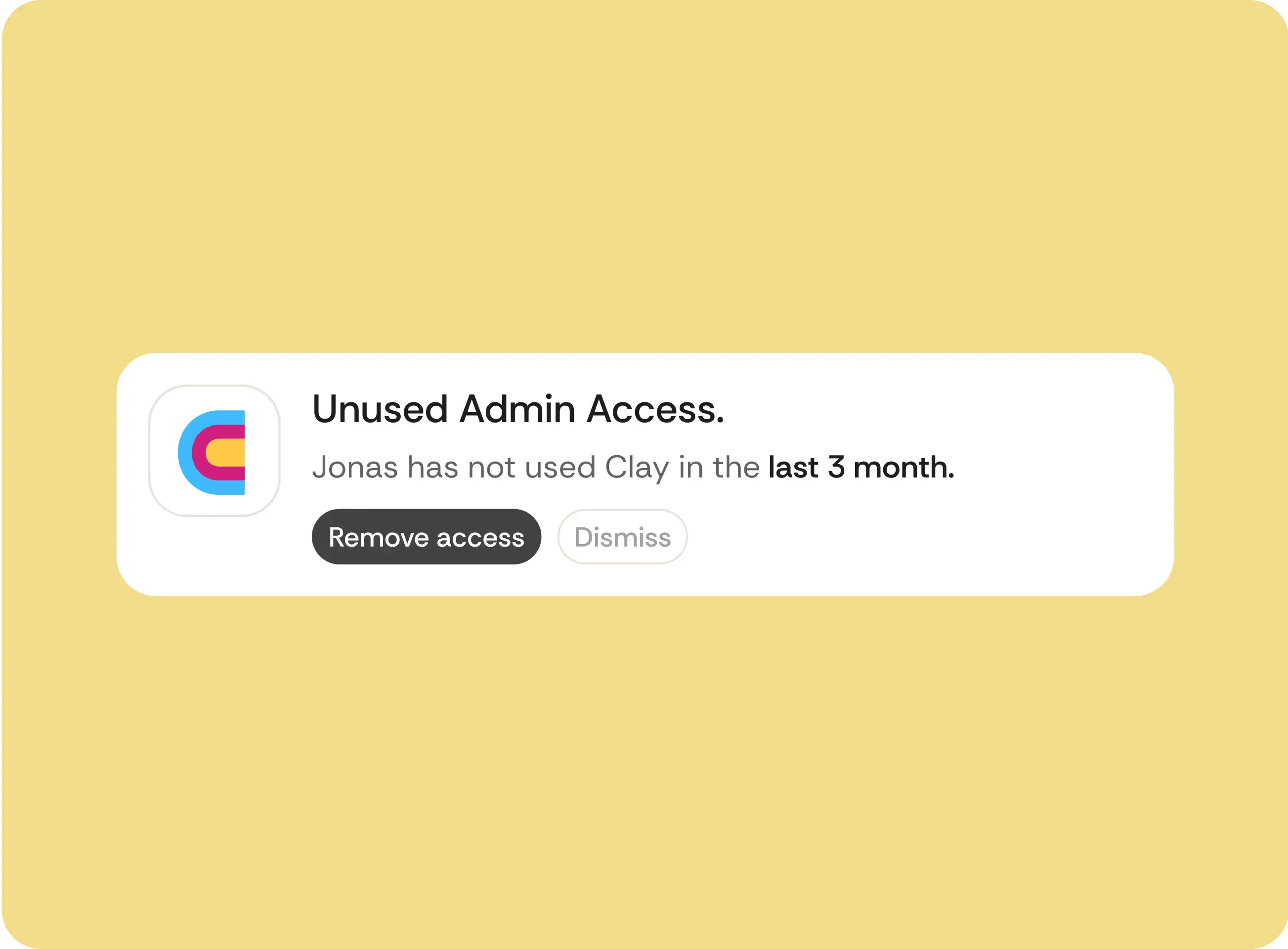 Cakewalk alert showing unused admin access flagged for removal
